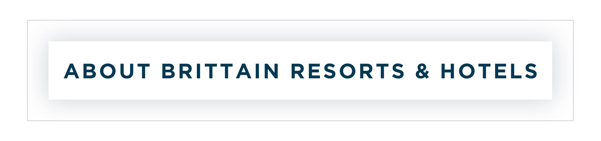 About Brittain Resorts & Hotels